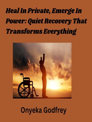 cover image of Heal In Private, Emerge In Power